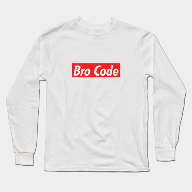 Bro Code Long Sleeve T-Shirt by NotoriousMedia